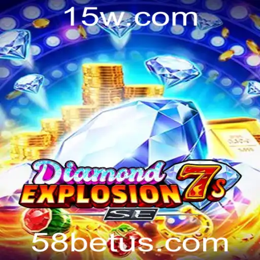 58bet | Aventuras Brilhantes em DiamondExplosion7sSE: Descubra Regras e Dicas do Jogo